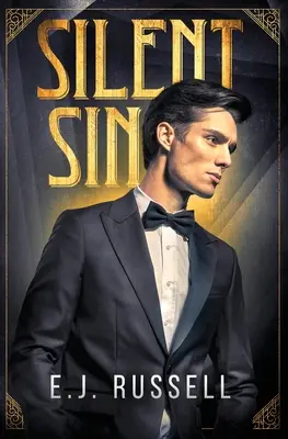 Csendes bűn: A korai Hollywood regénye - Silent Sin: A novel of early Hollywood