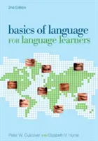 A nyelvi alapismeretek nyelvtanulóknak, 2. kiadás - Basics of Language for Language Learners, 2nd Edition