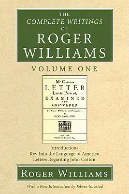 Roger Williams teljes írásai, 1. kötet - The Complete Writings of Roger Williams, Volume 1