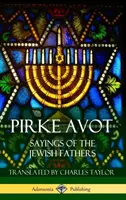 Pirke Avot: A zsidó atyák mondásai (Keményfedeles) - Pirke Avot: Sayings of the Jewish Fathers (Hardcover)