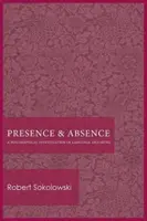 Jelenlét és távollét: A nyelv és a lét filozófiai vizsgálata - Presence and Absence: A Philosophical Investigation of Language and Being