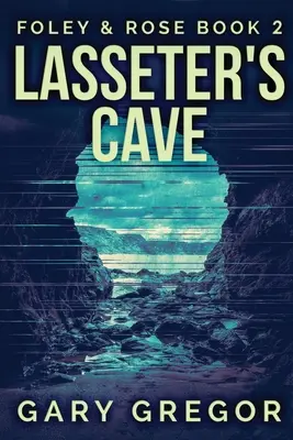 Lasseter barlangja: Lasseter Lasseter: Large Print Edition - Lasseter's Cave: Large Print Edition