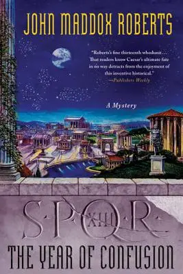 Spqr XIII: A zűrzavar éve: Rejtély - Spqr XIII: The Year of Confusion: A Mystery