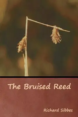 A zúzott nádszál - The Bruised Reed