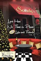 A szerelemnek nincs helye és ideje - Lola és barátai: Volume 1 - Love Has No Time or Place with Lola and Friends: Volume 1