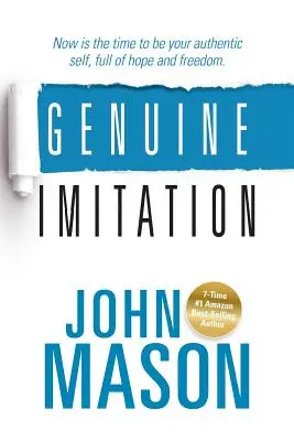 Valódi utánzás: Most itt az ideje, hogy hiteles önmagad légy, tele reménnyel és szabadsággal. - Genuine Imitation: Now is the time to be your authentic self, full of hope and freedom.