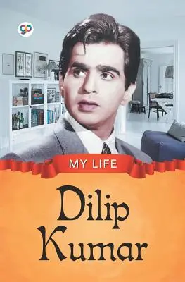 Az én életem: Dilip Kumar - My Life: Dilip Kumar