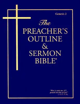 A prédikátor vázlata és prédikációs bibliája-KJV-Genezis 2: 12-50. fejezetek - Preacher's Outline & Sermon Bible-KJV-Genesis 2: Chapters 12-50