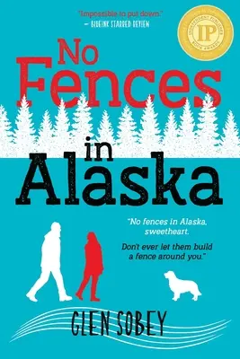 Nincs kerítés Alaszkában - No Fences in Alaska