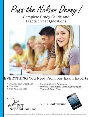 Pass the Nelson Denny: Teljes Nelson Denny tanulmányi útmutató és gyakorlati tesztkérdések - Pass the Nelson Denny: Complete Nelson Denny Study Guide and Practice Test Questions