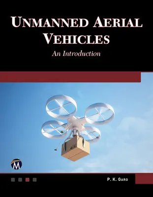 Pilóta nélküli légi járművek: Bevezetés - Unmanned Aerial Vehicles: An Introduction