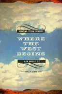 Ahol a Nyugat kezdődik: A texasi identitás vitája - Where the West Begins: Debating Texas Identity