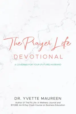 Az imaélet áhítat (feleség) - The Prayer Life Devotional (Wife)