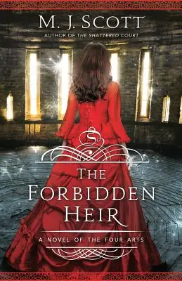 A tiltott örökös: A Négy művészet regénye - The Forbidden Heir: A Novel of the Four Arts