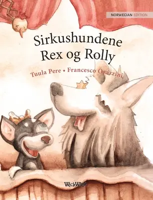 Sirkushundene Rex og Rolly: A cirkuszi kutyák norvég kiadása: Roscoe és Rolly