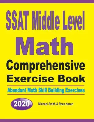 SSAT középszintű matematika átfogó gyakorlókönyv: Math Skill Building Exercises: Abundant Math Skill Building Exercises: Abundant Math Skill Building Exercises - SSAT Middle Level Math Comprehensive Exercise Book: Abundant Math Skill Building Exercises