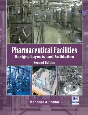 Gyógyszeripari létesítmények: Tervezés, elrendezés és validálás - Pharmaceutical Facilities: Design, Layouts and Validation