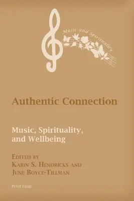 Hiteles kapcsolat; zene, spiritualitás és jólét - Authentic Connection; Music, Spirituality, and Wellbeing