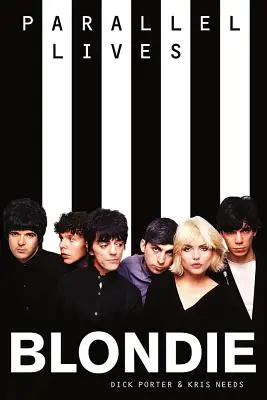 Blondie Párhuzamos életek - Blondie Parallel Lives