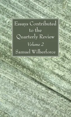 Eseje přispívané do Quarterly Review, svazek 2 - Essays Contributed to the Quarterly Review, Volume 2