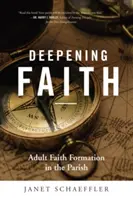 A hit elmélyülése: Felnőtt hitoktatás a plébánián - Deepening Faith: Adult Faith Formation in the Parish