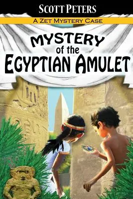 Az egyiptomi amulett rejtélye: Kalandkönyvek 9-12 éves gyerekeknek - Mystery of the Egyptian Amulet: Adventure Books For Kids Age 9-12