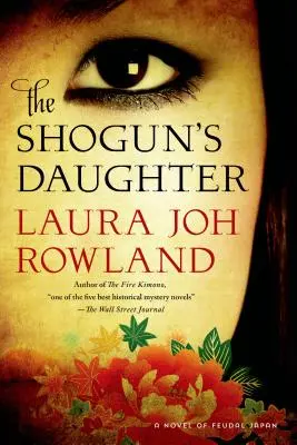 A sógun lánya: A Feudal Japan regénye - The Shogun's Daughter: A Novel of Feudal Japan