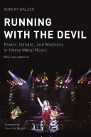 Futás az ördöggel: Hatalom, nemek és őrület a heavy metal zenében - Running with the Devil: Power, Gender, and Madness in Heavy Metal Music