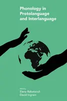 Fonológia az ősnyelvben és a nyelvközi nyelvekben - Phonology in Protolanguage and Interlanguage