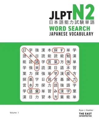JLPT N2 Japán szókincs szókeresés: Kanji olvasási rejtvények a japán nyelvtudás teszt elsajátításához - JLPT N2 Japanese Vocabulary Word Search: Kanji Reading Puzzles to Master the Japanese-Language Proficiency Test