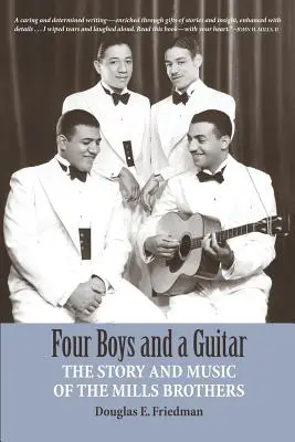 Négy fiú és egy gitár: A Mills Brothers története és zenéje - Four Boys and a Guitar: The Story and Music of The Mills Brothers