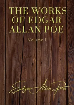 Edgar Allan Poe művei - 1. kötet: tartalmazza: Egy Hans Pfall páratlan kalandjai; Az aranybogár; Négy szörnyeteg egyben; A gyilkosságok a R... - The Works of Edgar Allan Poe - Volume 1: contains: The Unparalled Adventures of One Hans Pfall; The Gold Bug; Four Beasts in One; The Murders in the R