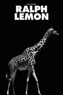 Ralph Lemon: Lemon Lemon: Modern Dance - Ralph Lemon: Modern Dance
