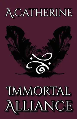 Halhatatlan szövetség: Első könyv - Immortal Alliance: Book One