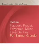 Vágyakozás: Flaubert, Proust, Fitzgerald, Miller, Lana del Rey - Desire: Flaubert, Proust, Fitzgerald, Miller, Lana del Rey