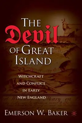 A Nagy-sziget ördöge: Boszorkányság és konfliktus a korai Új-Angliában - The Devil of Great Island: Witchcraft and Conflict in Early New England