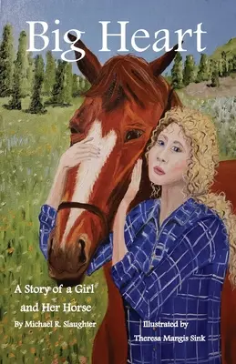 Nagy szív: Egy lány és a lova története - Big Heart: A Story of a Girl and Her Horse