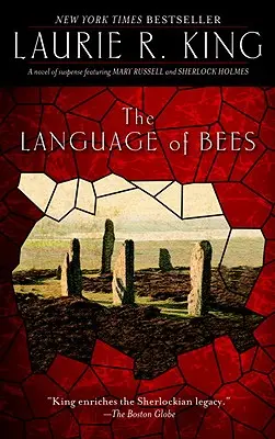 A méhek nyelve: Mary Russell és Sherlock Holmes feszültséggel teli regénye - The Language of Bees: A Novel of Suspense Featuring Mary Russell and Sherlock Holmes