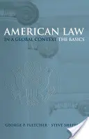 Amerikai jog globális kontextusban: Az alapok - American Law in a Global Context: The Basics