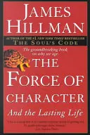 A jellem ereje: És a tartós élet - The Force of Character: And the Lasting Life