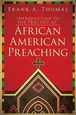 Bevezetés az afroamerikai prédikáció gyakorlatába - Introduction to the Practice of African American Preaching