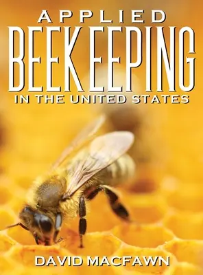 Alkalmazott méhészet az Egyesült Államokban - Applied Beekeeping in the United States