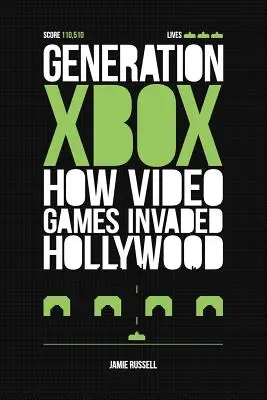 Xbox generáció: Hogyan szállták meg a videojátékok Hollywoodot - Generation Xbox: How Videogames Invaded Hollywood