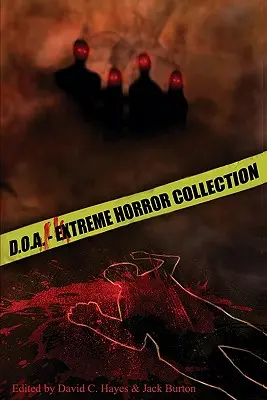 D.O.A.: Extrém horror antológia - D.O.A.: Extreme Horror Anthology