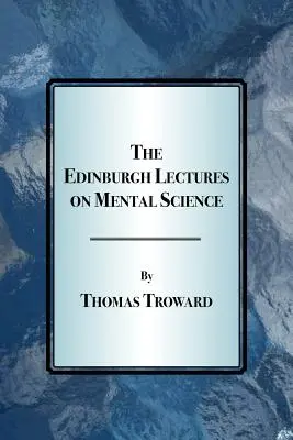 Az Edinburgh-i előadások a szellemtudományról - The Edinburgh Lectures on Mental Science