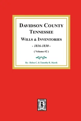 Davidson megye, Tennessee végrendeletek és leltárak, 1816-1832: 2. kötet - Davidson County, Tennessee Wills and Inventories, 1816-1832.: Volume #2