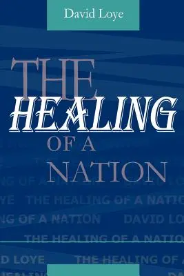 Egy nemzet gyógyítása - The Healing of a Nation