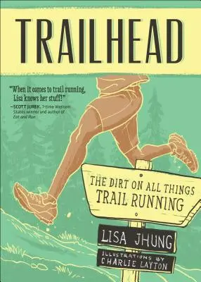 Trailhead: The Dirt on All Things Trail Running