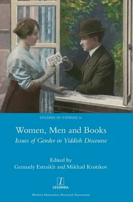 Nők, férfiak és könyvek: A nemek kérdései a jiddis diskurzusban - Women, Men and Books: Issues of Gender in Yiddish Discourse