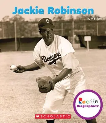 Jackie Robinson (Újonc életrajzok) - Jackie Robinson (Rookie Biographies)